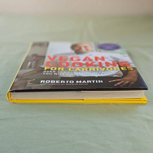 Vegan‎ Cooking for Carnivores by Roberto Martin - Hardcover Cook Book - Picture 10 of 12